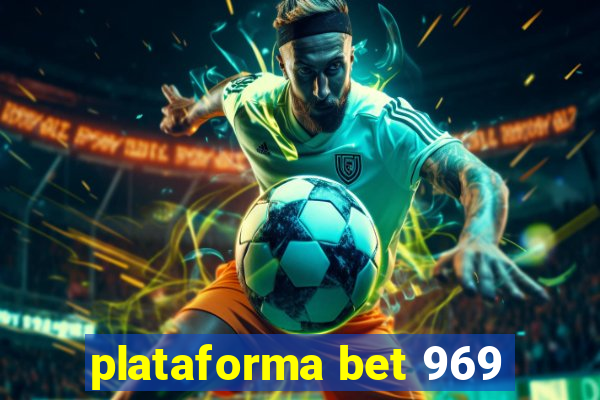 plataforma bet 969